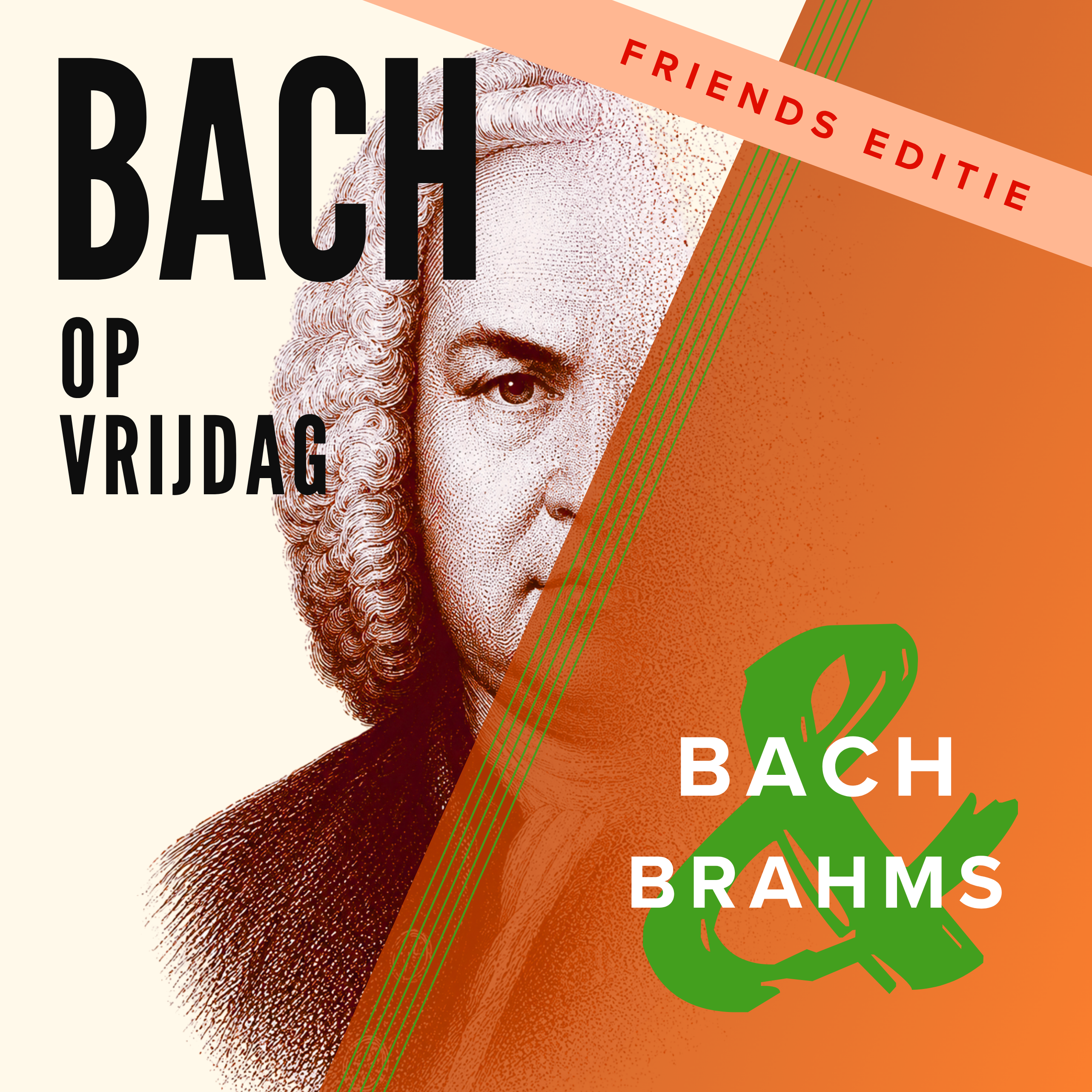 Bach op Vrijdag: Bach & Brahms (Friends editie) · De Waalse Kerk, Amsterdam · vr 16 apr 2027